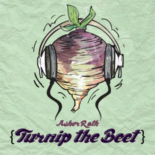 asher-roth-turnip-the-beet