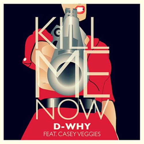 dwhy-kill-me-now